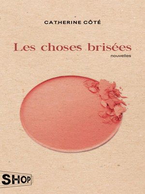cover image of Les choses brisées
